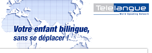 Votre enfant bilingue, sans se d�placer !